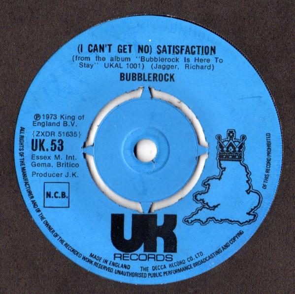 

7inch Record BUBBLEROCK I Cant Get No Satisfaction UK53 UK Records 1973 UK Rock Used