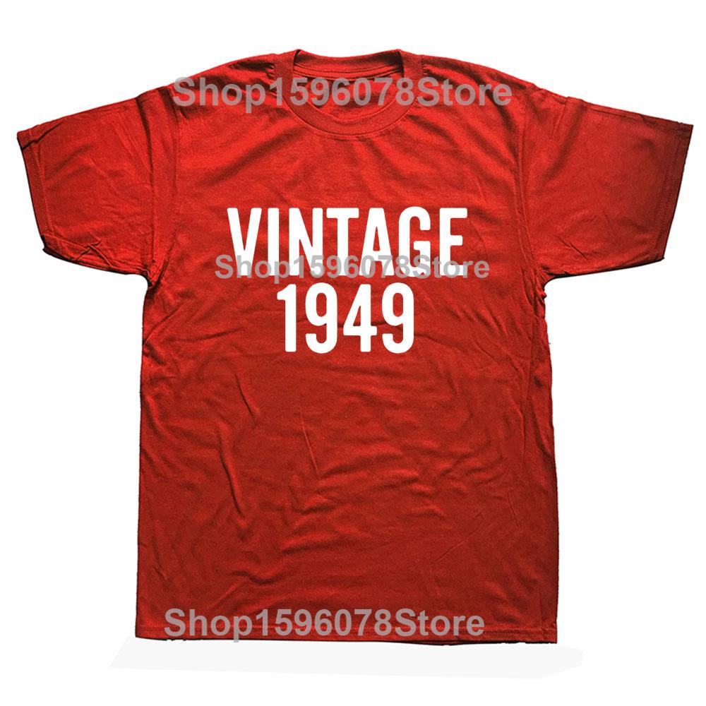 Vintage 1949 Birthday Funny Unisex Graphic Fashion New Cotton Short Sleeve T Shirts O-Neck Harajuku T-shirt