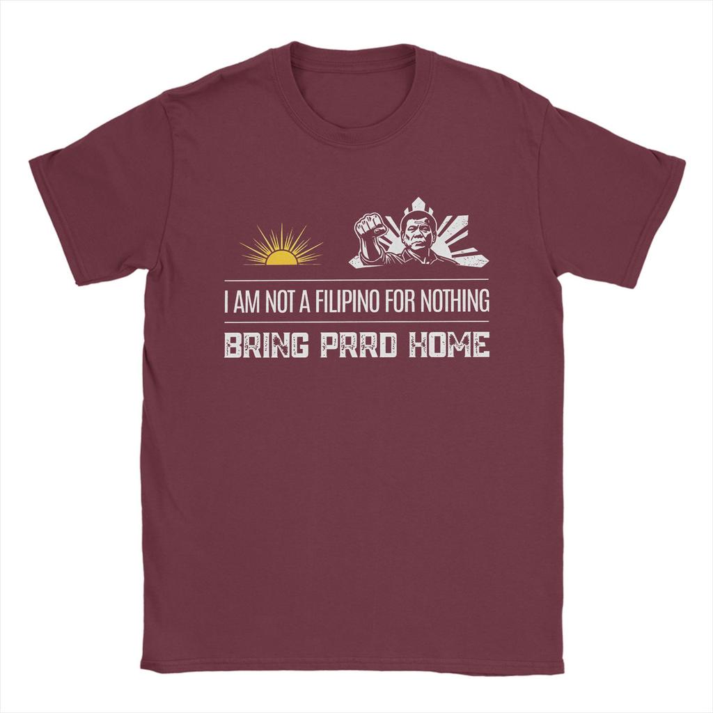 Vintage Bring PRRD Home Duterte T-Shirts Herren Rundhals 100% Baumwolle T-Shirts Nicht umsonst ein Filipino T-Shirt Geschenk Kleidung
