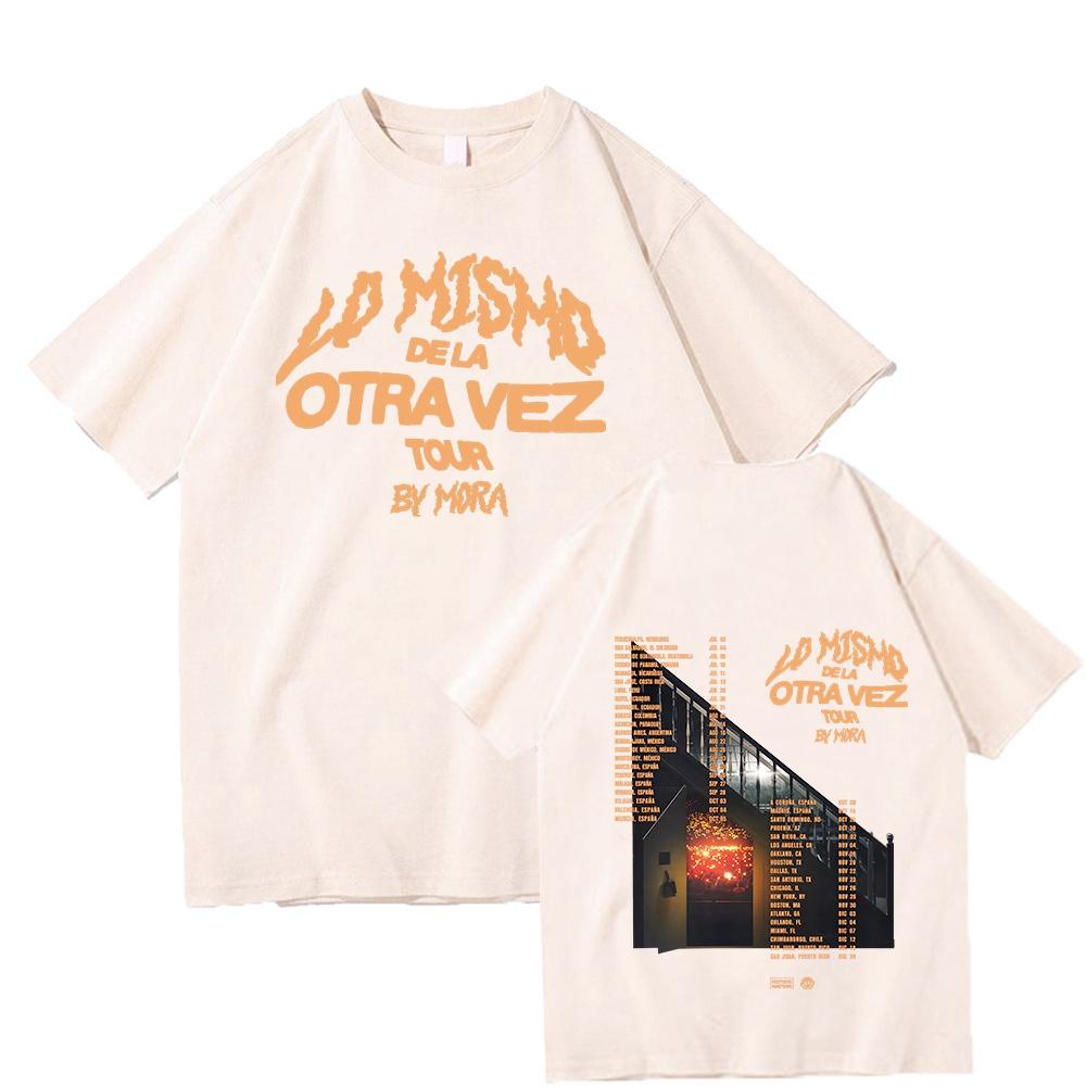 Lo Mismo Dela Otra Vez Tour 2025 Mora Merch Fan Gift Cotton Tshirt Outdoor Summer Mens  Womens Fashion Street Wear Tshirt