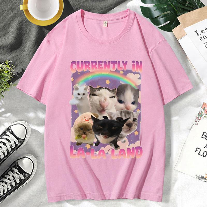 Currently in LaLa Land Funny Cat Meme T Shirt Stupid Gifts Unhinged Tshirt Gift for Women Goofy Cats Tee Shirts Short Sleeve
