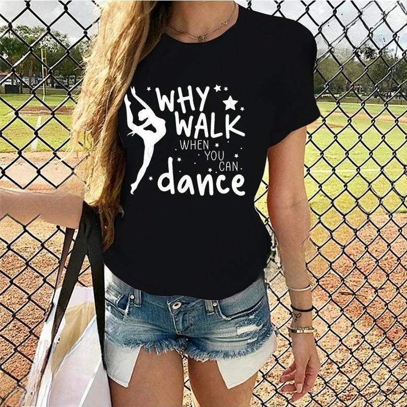 Funny Dancer Letter Printed Womens Tshirt Fashion Casual Round Neck Short Sleeve Womens Tshirt
