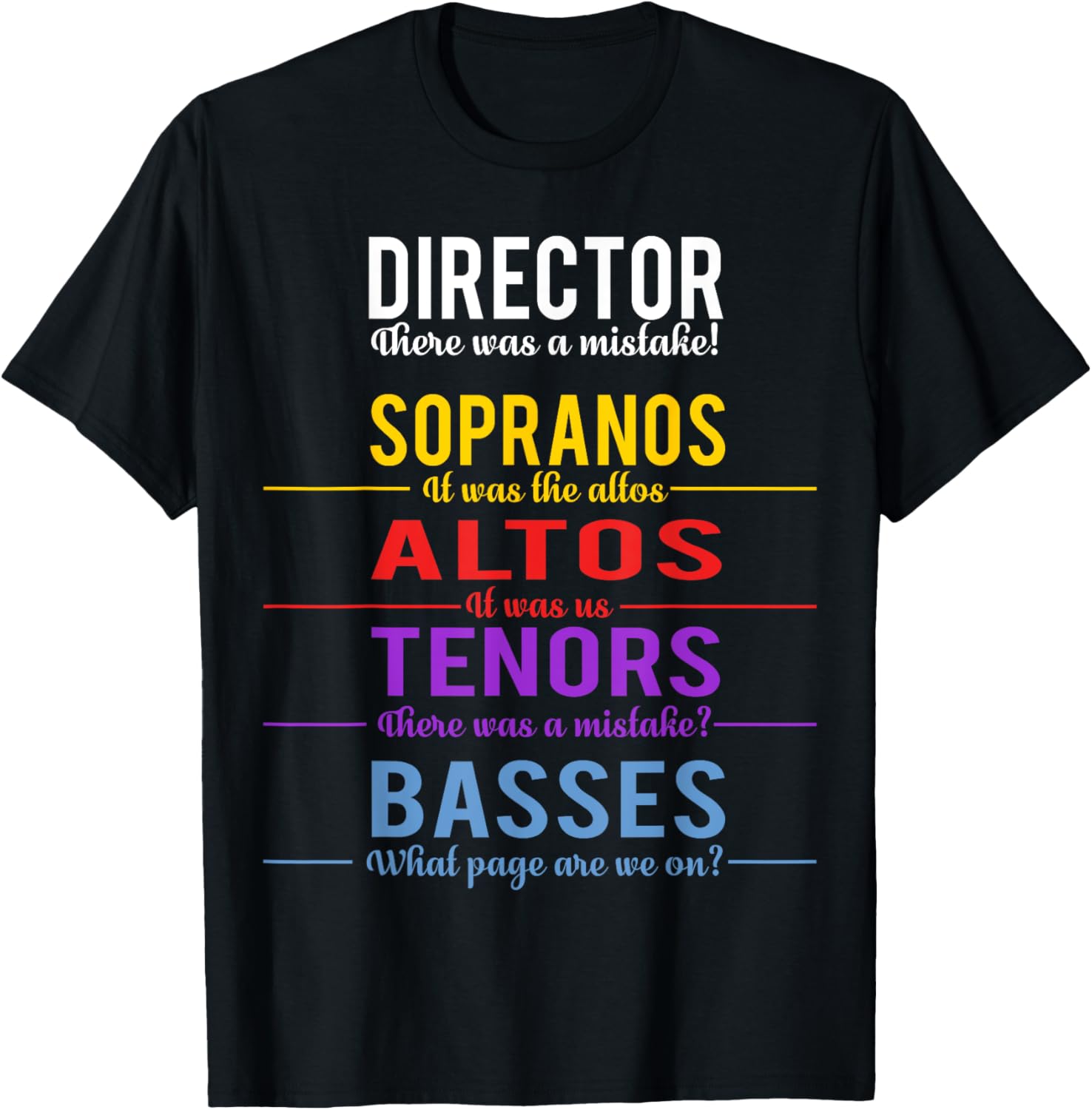 Funny Choir Director T-Shirt - Soprano Alto Tenor Bass Joke T-Shirt S разноцветный