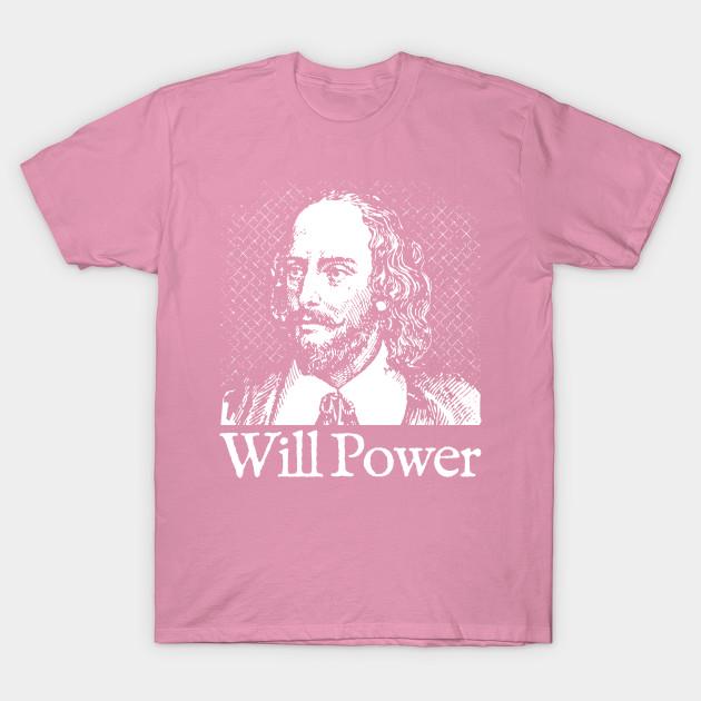 T Shirt Women Will Power William Shakespeare Tshirt Playwright T Harajuku Print Kawaii Tshirt Summer Short Sleeve Female T-Shirt Top Tee