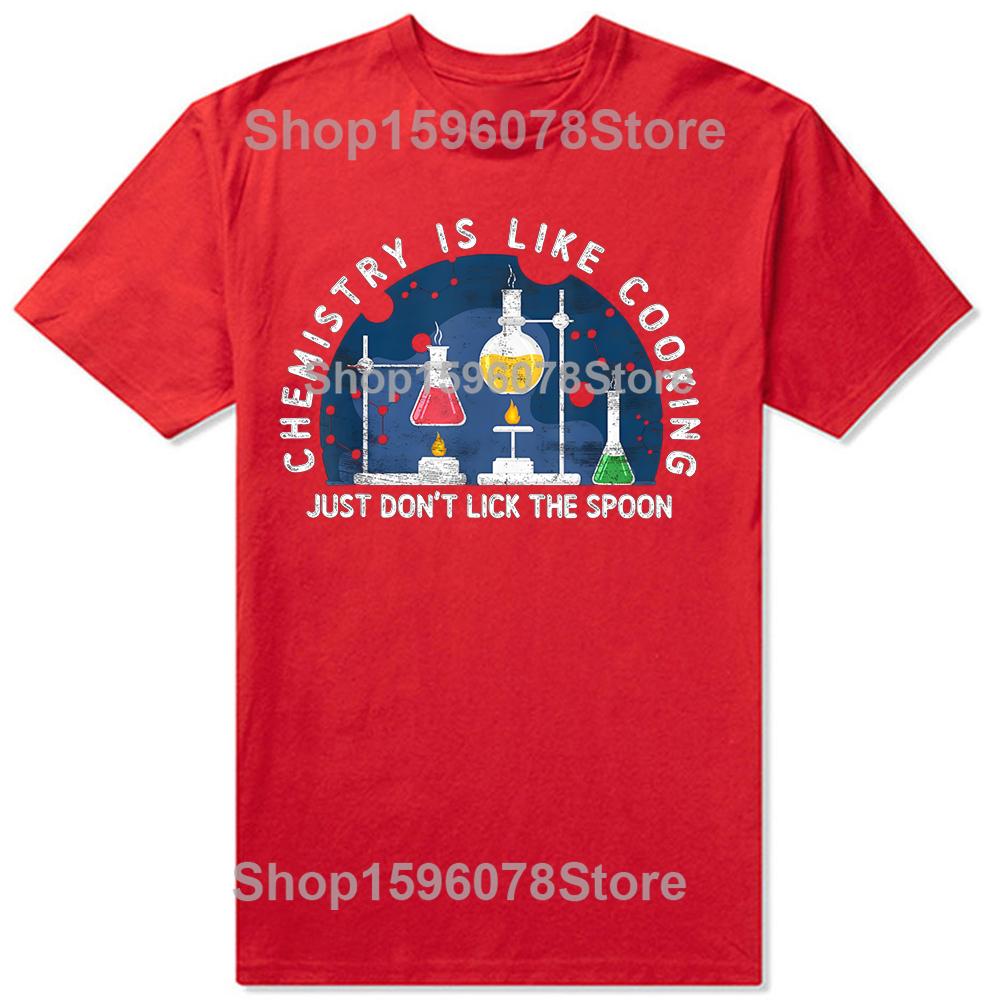 Funny Chemist Chemistry Is Like Cooking Science Nerd T-shirts Men Fashion Casual Tshirt 100% Cotton Loose Oversized T Shirt