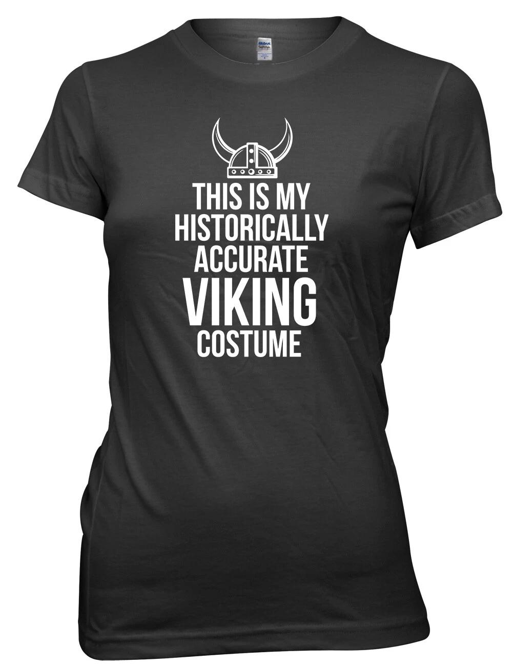 This Is My Historically Accurate Viking Costume Womens Ladies Funny T-Shirt XL