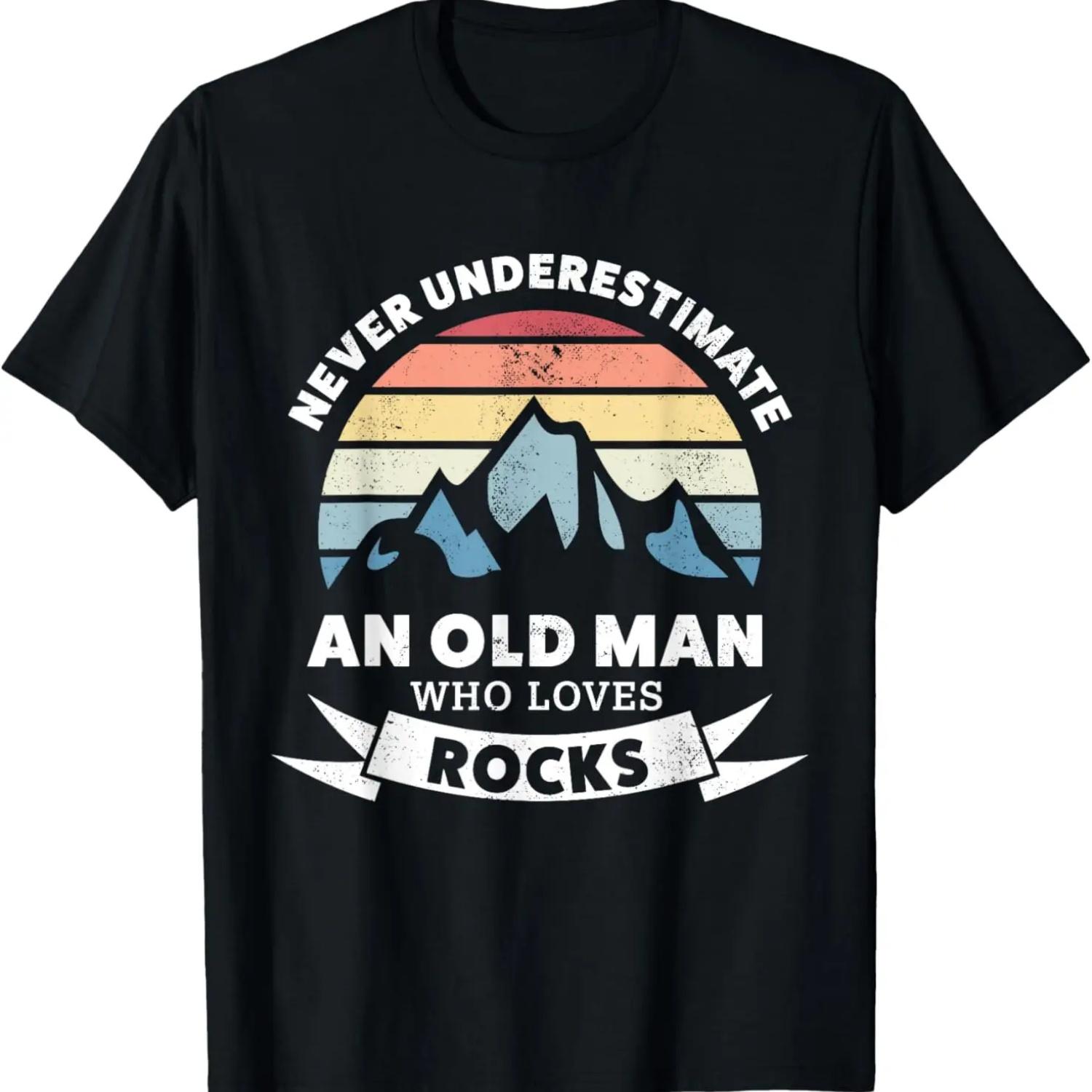 

An old man who loves Rocks Funny Geology T-Shirt XXXXXL