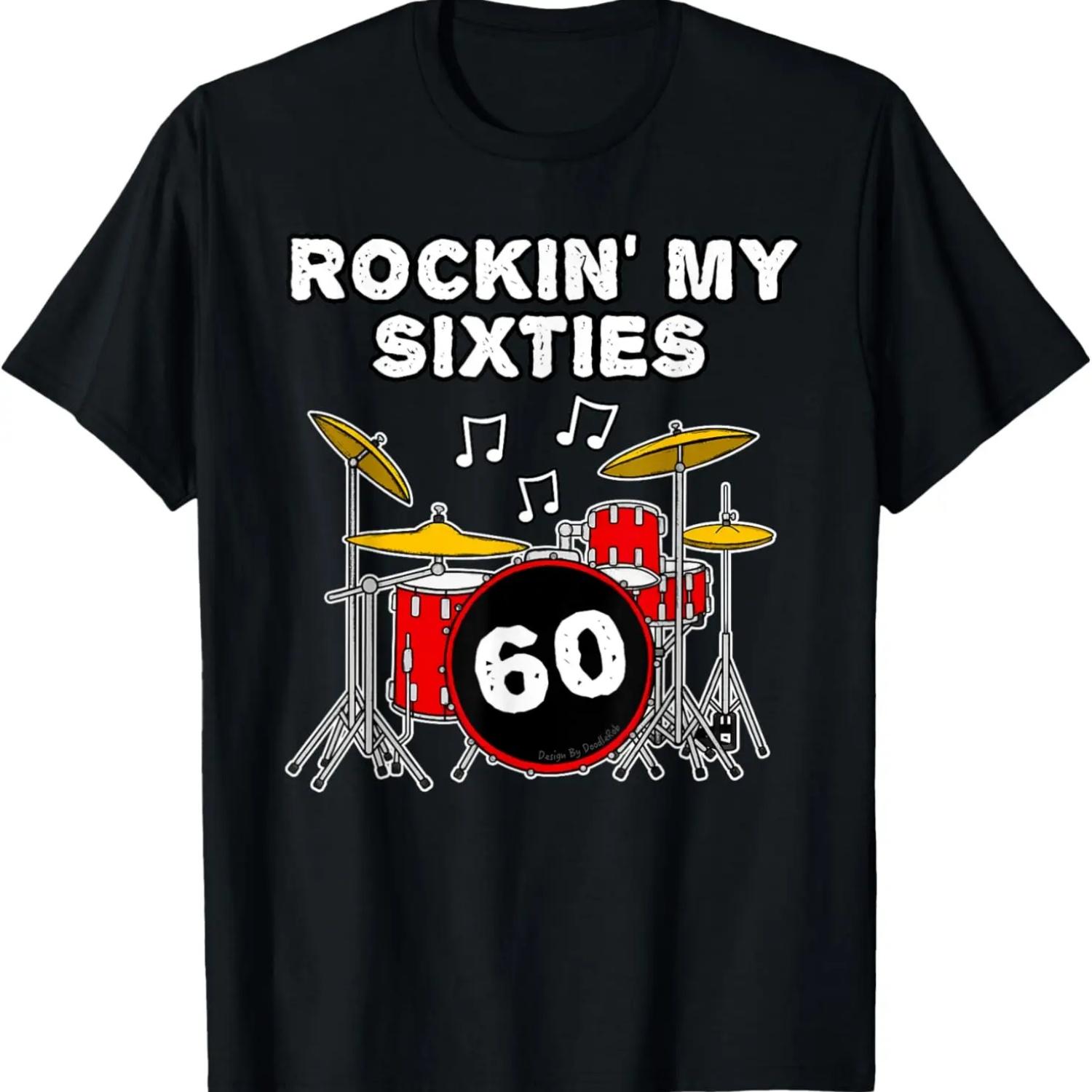 Drummer 60th Birthday, Rockin  My Sixties, Musician T-Shirt S