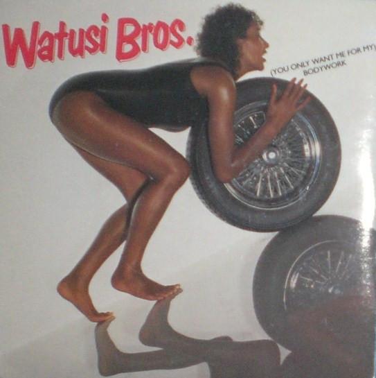 

7inch Record WATUSI BROS. - (You Only Want Me For My) Bodywork P5 PRIORITY 1983 UK Dance & Electronica Used