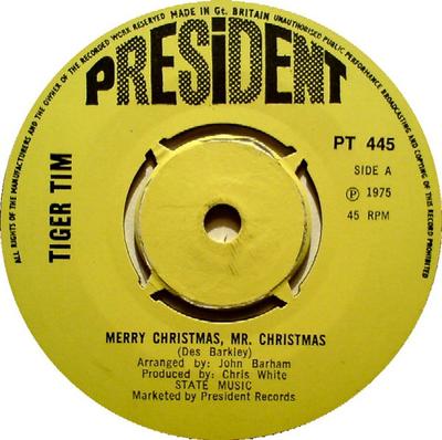 7inch Record TIGER TIM - Merry Christmas, Mr. Christmas PT445 President Recor 1975 UK Rock Used