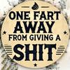 1pc Vintage Funny Metal Sign "One Fart Away" 7.8 Inch Wall Decor Engraved for Home Bar Garage