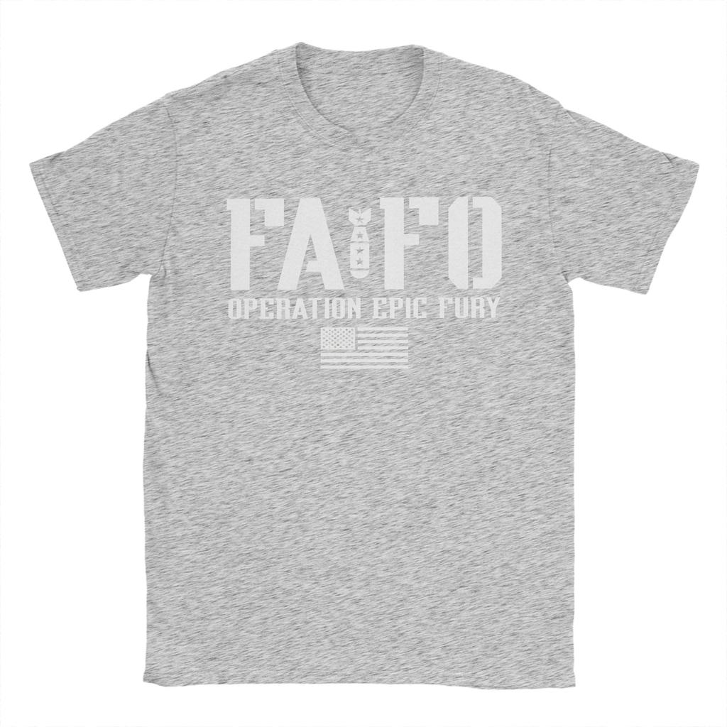 FAFO Operation Epic Fury TShirt Men  Vintage T Shirts Summer O Neck Hip Hop Tees Design Big Size Tops
