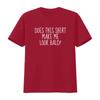 Does This T Shirt Make Me Look Bald Funny Saying Jokes Humor Quote Mens Vintage Washed Unisex Stylish Slightly Soft