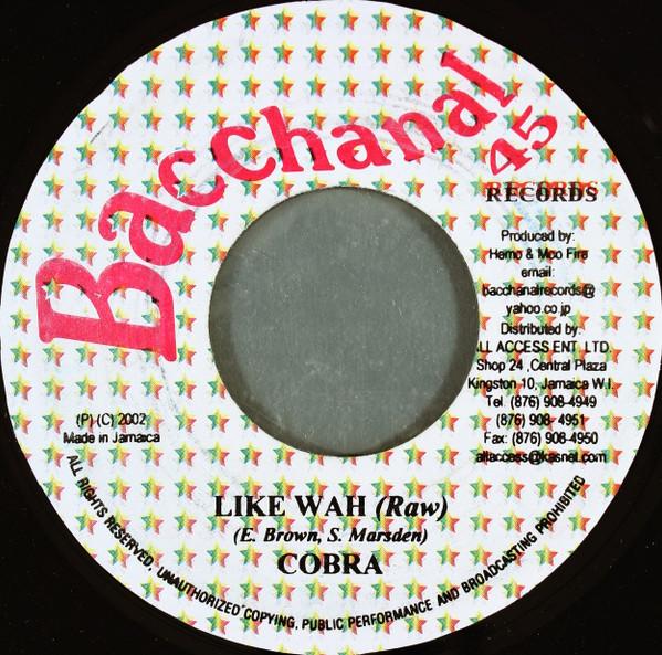 

7inch Record MAD COBRA - Like Wah none Bacchanal 45 Re 2002 Jamaica Reggae, Ska & Dub Used