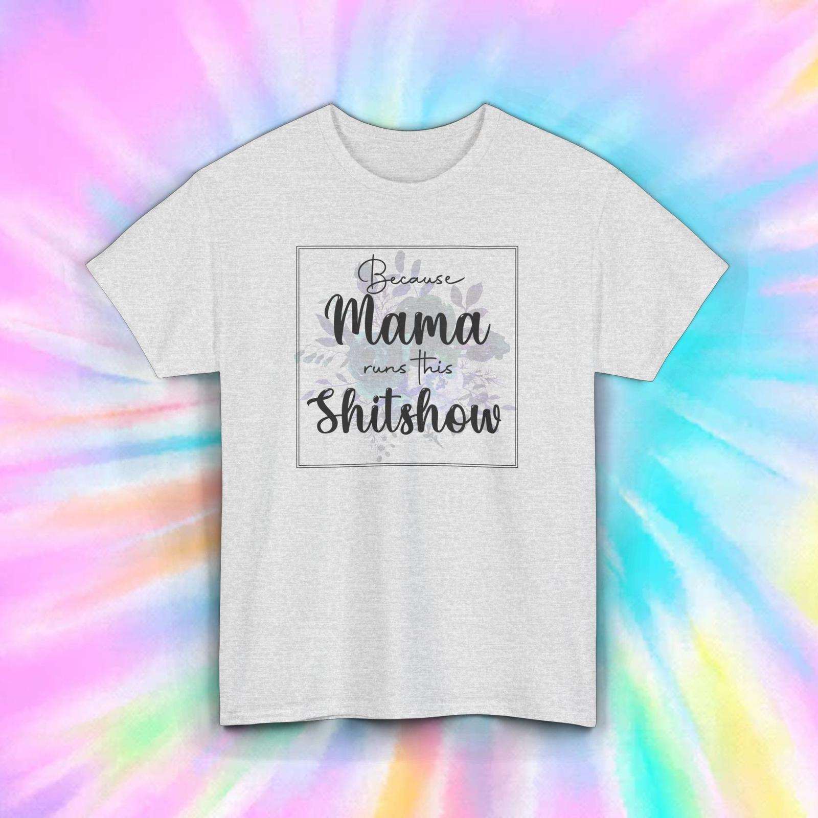 Mama Runs This Sh*tshow T-Shirt | Funny Mom Life Graphic Tee S-5XL XL