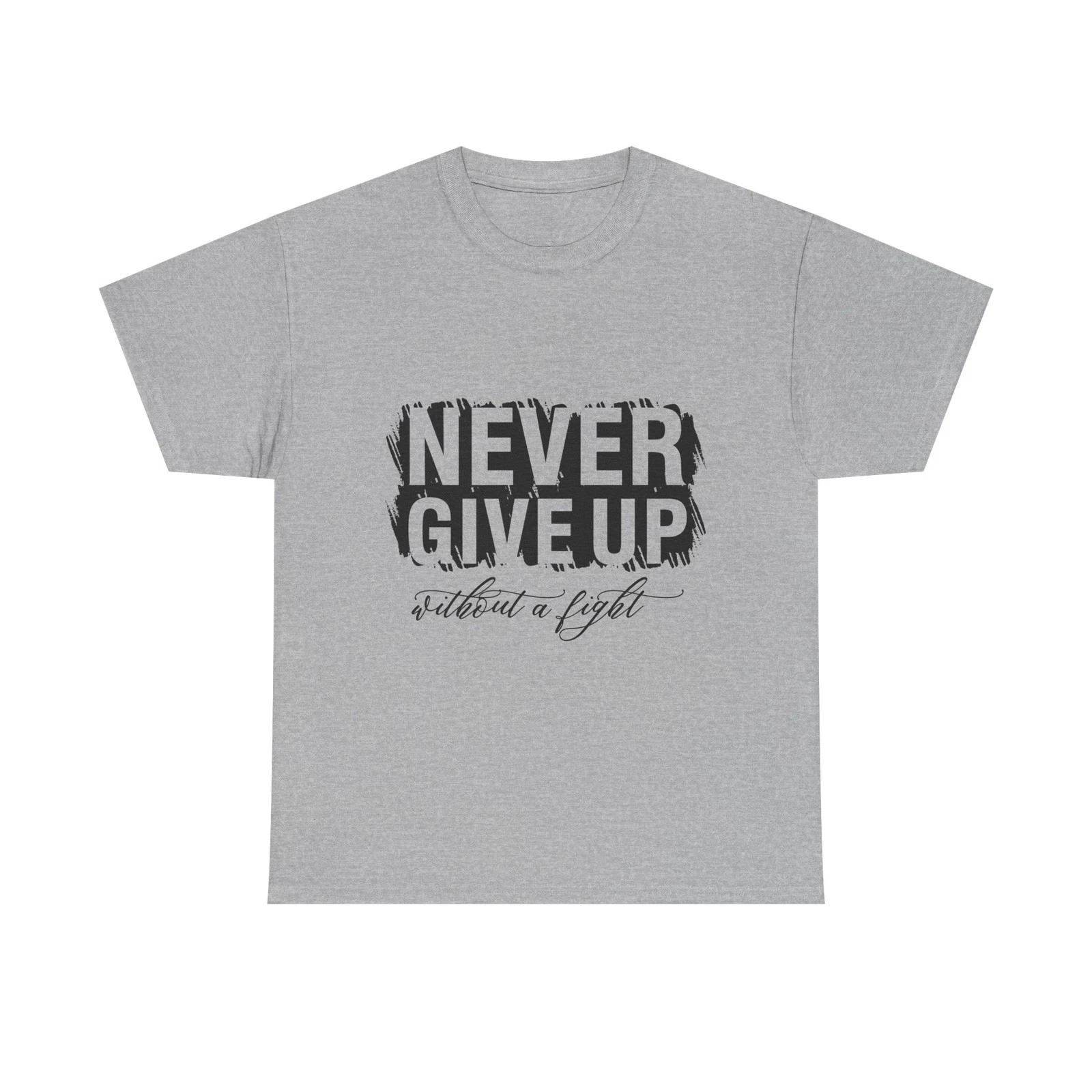 Never Give Up typography T-Shirt | Motivational Graphic Tee 4XL