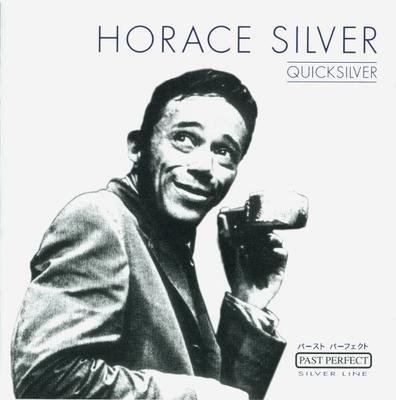 CD HORACE SILVER - Quicksilver  205733203 Past Perfect Si 2001 Japan Jazz Used