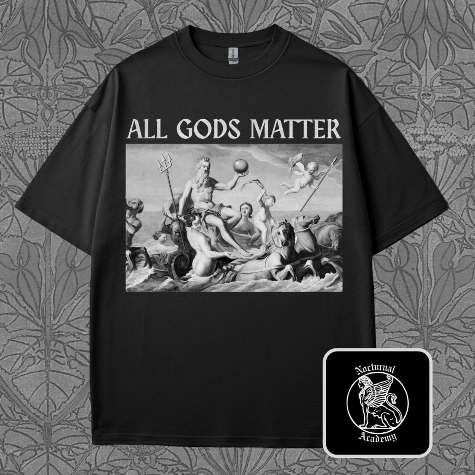 Old Gods Matter T-Shirt: Paganism Greek Mythology Tee 2XL