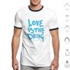Love Is The Drugchris T Shirt Cotton Men Women DIY Print Chris Music Music Of The Spheres Band Song