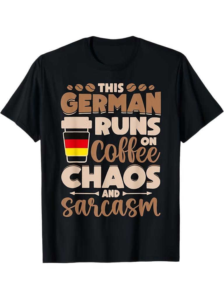 German Runs On Coffee Chaos Sarcasm Graphic Tee Soft Cotton Short Sleeve T-Shirt for Men Women