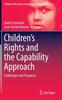 The Children???s Rights and the Capability Approach : Challenges and Prospects : 8 Book