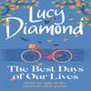 The Best Days of Our Lives by Lucy Diamond Hardback Book 9781529420388