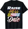 Funny Family Gift Raise Hell Praise Dale Vintage T Shirt
