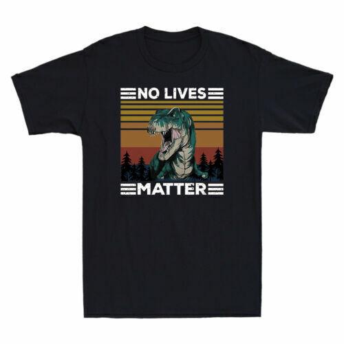 Dinosaurs No Lives Matter Funny Dinosaurs Graphic Vintage Men s Cotton T-Shirt S разноцветный