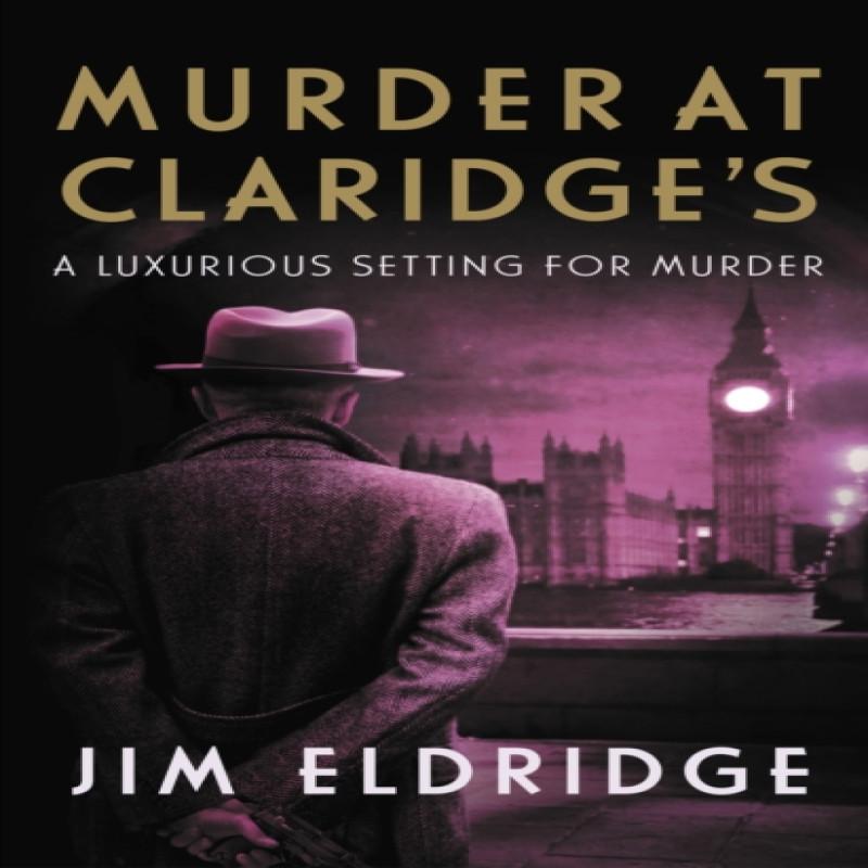 Murder At Claridges by Jim Eldridge Paperback Book 9780749028169