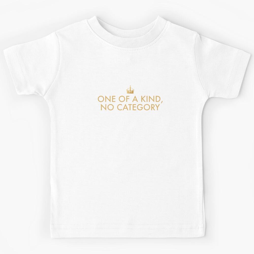 One of a Kind, No Category (Six the musical) Kids T-Shirt 150