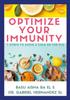 The Optimize Your Immunity : 7 Steps To Avoid a Cold or the Flu Book
