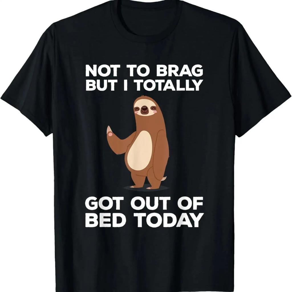 Funny Sloth Totally Got Out Of Bed Today T Shirt Vintage Stylish Fashion Breathable Graphic Designer Clothes Soft