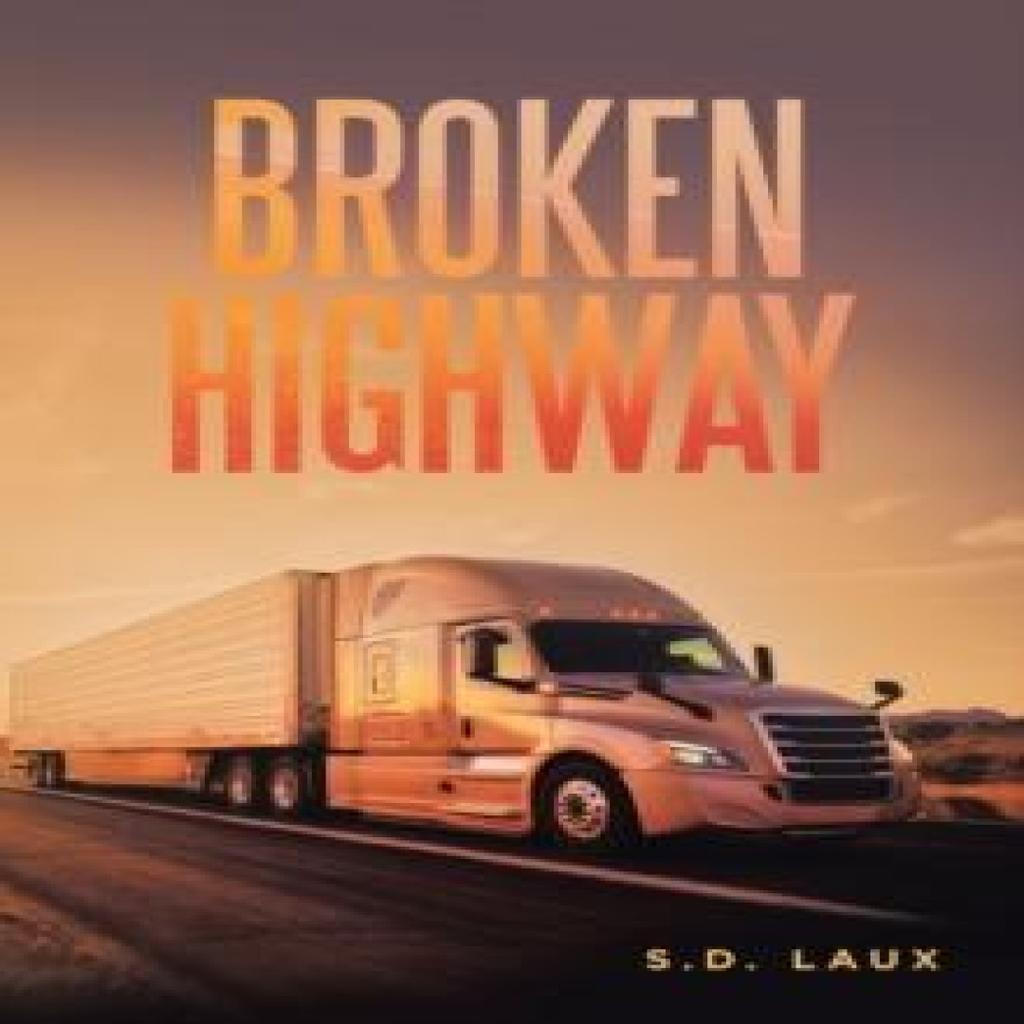Broken Highway by S D Laux Paperback Book 9781665564434