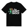 Dont Shoot Game Arc Raiders Peripherieartikel Print T-Shirt Herren Damen Mode Baumwolle Highstreet Sommer Neues T-Shirt Übergroß Lässige Oberteile