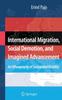 The International Migration, Social Demotion, and Imagined Advancement : An Ethnography of Socioglobal Mobility Book