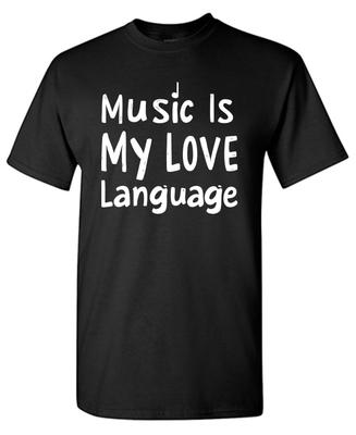 Music Is My Love Sarcastic Humor Graphic Tee Gift For Men Novelty Funny T Shirt