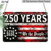 2D Flat, 1pc "250 Years We The People 1776-2026" USA Patriotic Aluminium Plaque Sign 12x8 Inch - Distressed American Flag Design, USA 250th