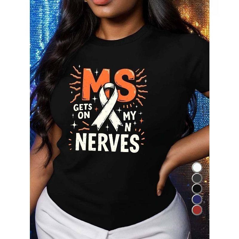 Европейские размеры Женская футболка MS Gets On My Nerves - Дизайн с лентой осведомленности о рассеянном склерозе, Повседневная футболка с коротким рукавом и круглым вырезом, удобный крой S
