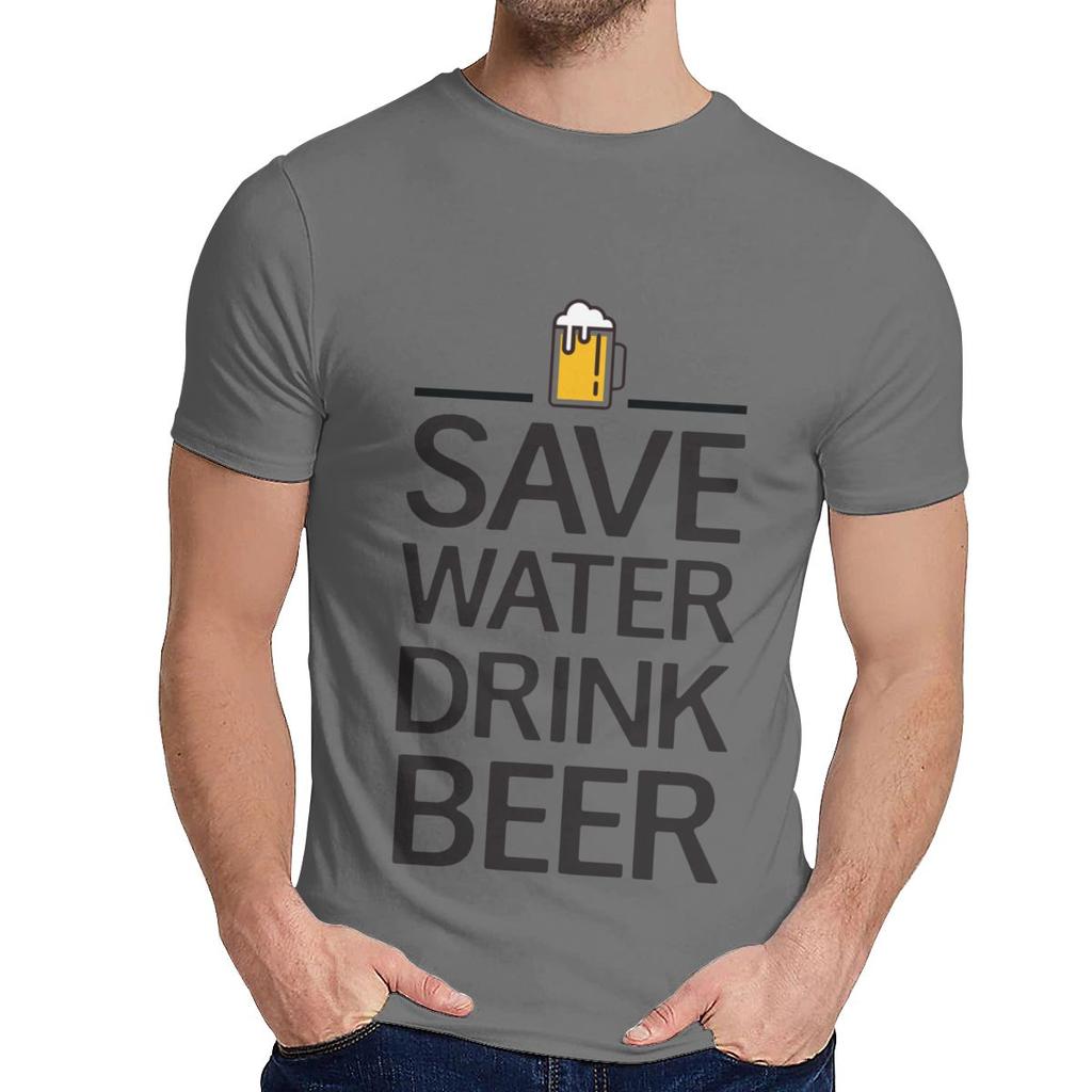 Cotton Save Water Drink Beer Short Sleeve Unisex Hip Hop Nice Classic O Neck Top T