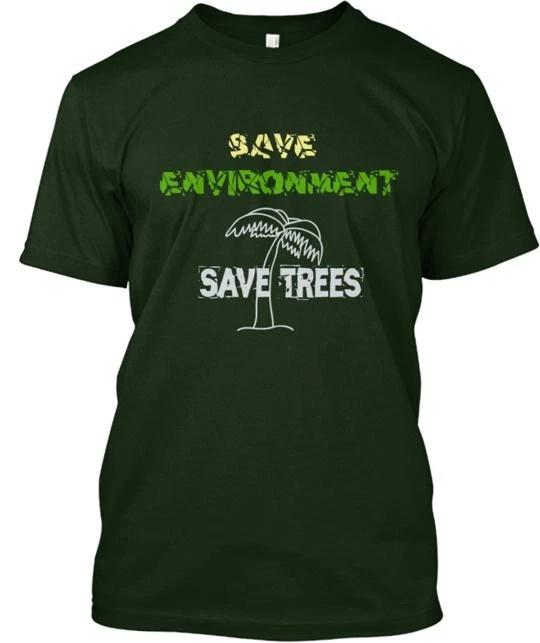 Save Environment by saving trees TTshirt Made in the USA Size S to 5XL M