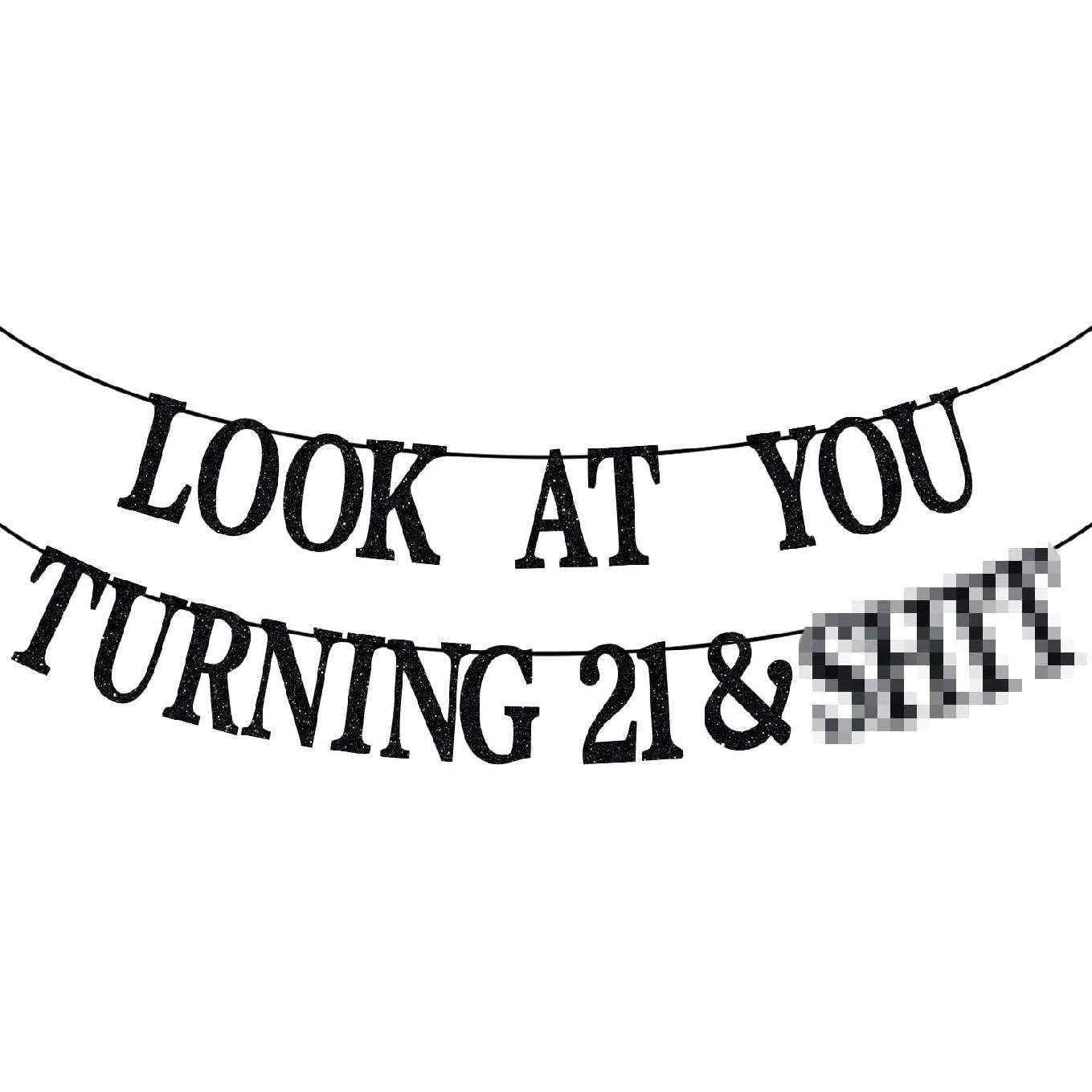Black Glitter Look At You Turning 21 & Sh*t Banner, Rip Fake ID/21 & Legal/Happy 21st Birthday/Cheers to 21 Years, Funny 21st Birthday Party