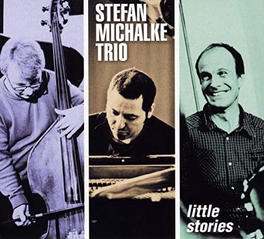 

CD STEFAN TRIO MICHALKE - Little Stories MR874531 Mons Records 2012 Japan Jazz Used