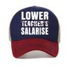 Funny Lower Teacher Salaries Print Baseball Cap Unisex Women Humorous Letters Street Hip Hop Hat Breathable Mesh Snapback Hats