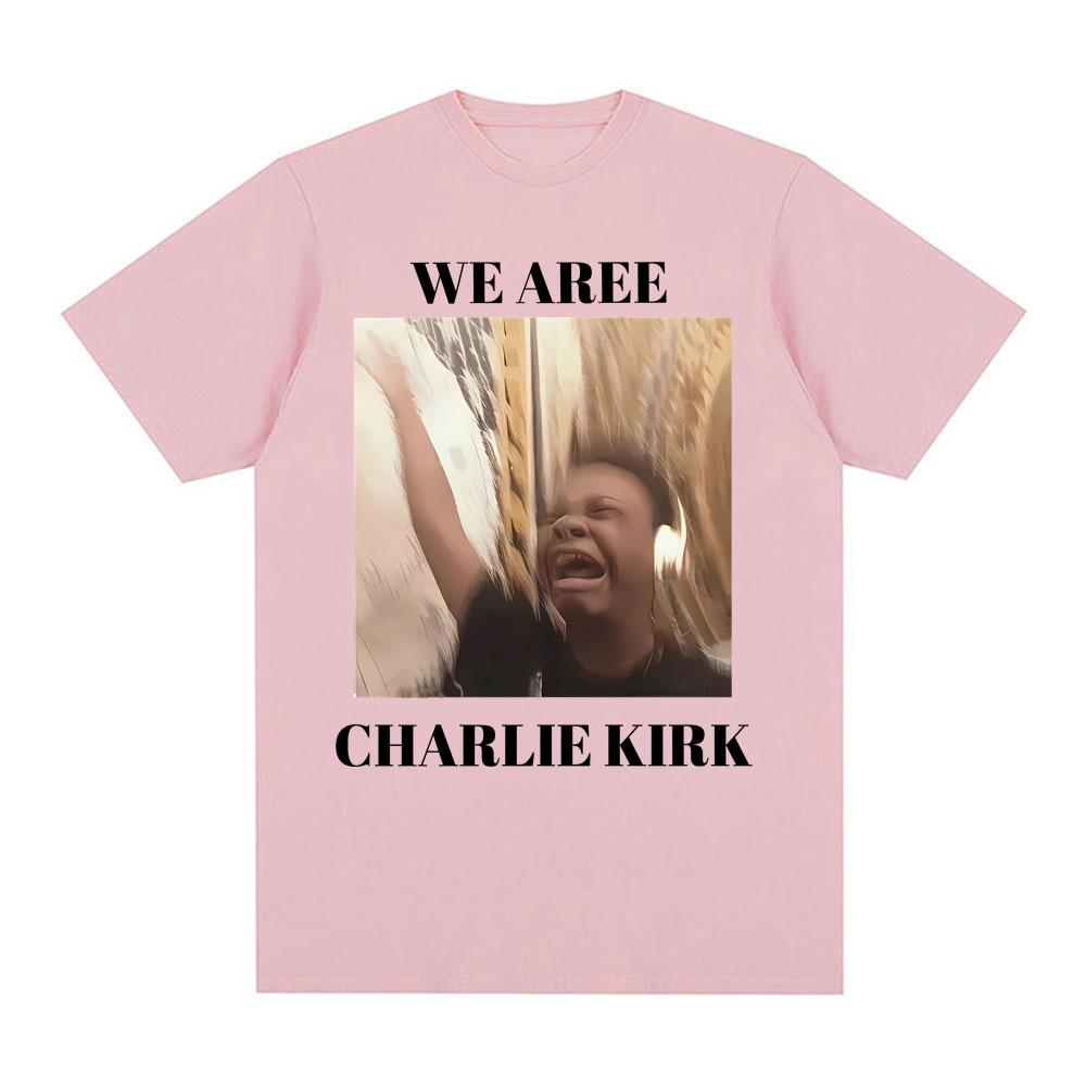 We Are Charlie Kirk Shirt Singing Funny Internet Song Meme Tee Shirt Unisexs Clothing Fashion Humor Tshirt Summer Cotton T Shirts