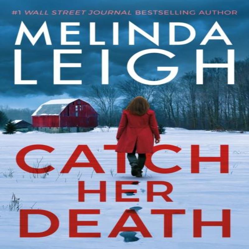 Catch Her Death by Melinda Leigh Paperback Book 9781542038652