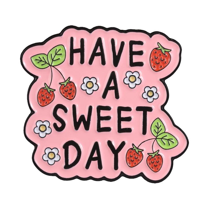 Xiaomi Have A Sweet Day Better Days Loading Badge Enamel Pin Sweet Strawberry Motivational Quotes Brooches Bag Lapel Badge Jewelry Gift