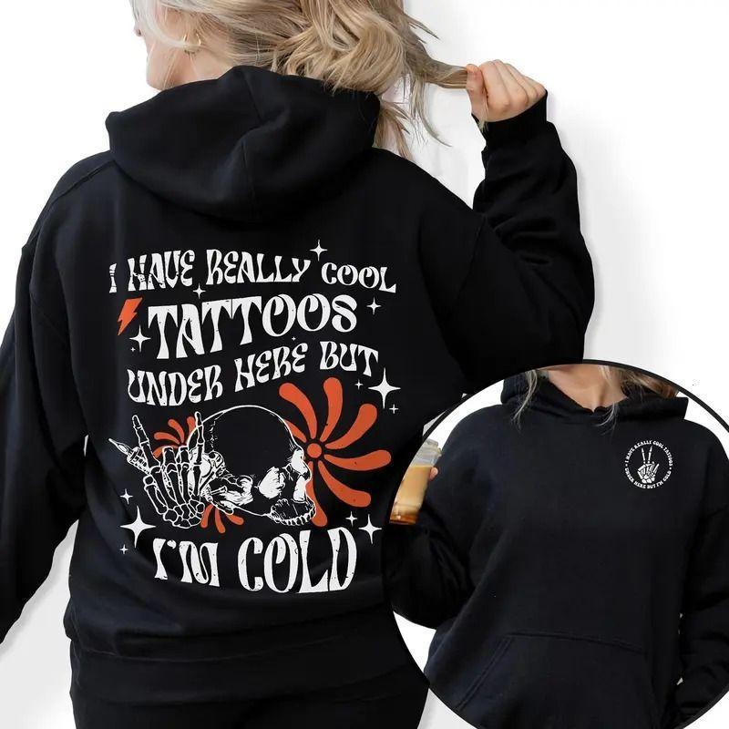 I Have Cool Tattoos But I'm Cold Hoodie