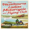 O Clube de Motociclismo e Voo Feminino Hazelbourne por Helen Simonson Livro de Capa Dura 9781526670236