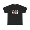 Too Chill Spaceman Funny Graphic T Shirt Unisex Heavy Cotton Tee