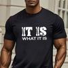 MenS Summer Tshirtit Is What It Is Print Tshirt Oneck Short Sleeve Casual Top